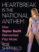Kartonierter Einband Heartbreak is the National Anthem von Rob Sheffield
