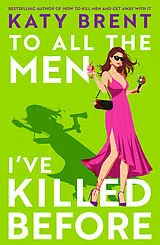 Kartonierter Einband To All the Men I've Killed Before von Katy Brent