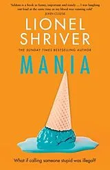 Kartonierter Einband Mania von Lionel Shriver