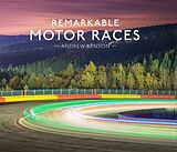 Livre Relié Remarkable Motor Races de Benson Andrew