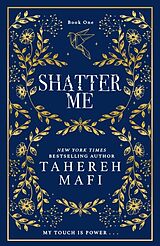 Livre Relié Shatter Me. Collectors Edition de Tahereh Mafi