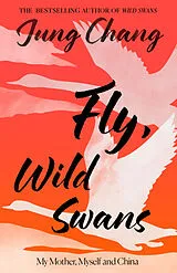 Kartonierter Einband Fly, Wild Swans von Jung Chang