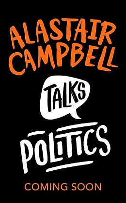 Couverture cartonnée Alastair Campbell Talks Politics de Alastair Campbell