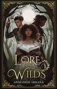 Fester Einband LORE OF WILDS_LORE OF WILD1 HB von Analeigh Sbrana
