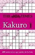 Couverture cartonnée The Times Kakuro Book 1 de The Times Mind Games