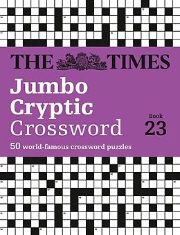 Couverture cartonnée The Times Jumbo Cryptic Crossword Book 23 de The Times Mind Games, Rogan Richard