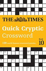 Couverture cartonnée The Times Quick Cryptic Crossword Book 10 de The Times Mind Games, Grimshaw John