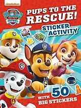 Kartonierter Einband PAW Patrol Pups to the Rescue! Sticker Activity von Paw Patrol