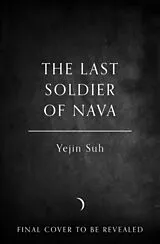 Fester Einband The Last Soldier of Nava von Yejin Suh
