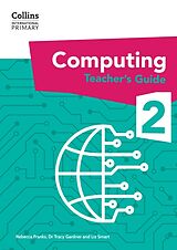 Couverture cartonnée International Primary Computing Teachers Guide: Stage 2 de Dr Tracy Gardner, Liz Smart, Rebecca Franks