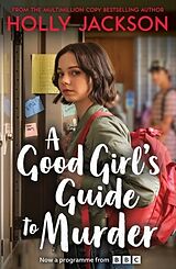 Couverture cartonnée A Good Girl's Guide to Murder. TV Tie-In de Holly Jackson