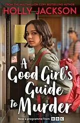 Kartonierter Einband A Good Girl's Guide to Murder. TV Tie-In von Holly Jackson