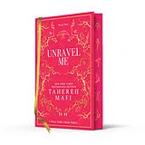 Fester Einband Unravel Me. Collectors Edition von Tahereh Mafi