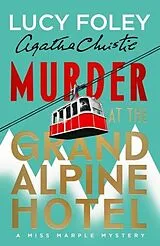 Kartonierter Einband Murder at the Grand Alpine Hotel von Foley Lucy