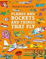 Couverture cartonnée Planes and Rockets and Things That Fly de Scarry Richard