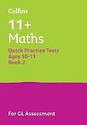 Couverture cartonnée 11+ Maths Quick Practice Tests Age 10-11 (Year 6) Book 2 de Collins 11+