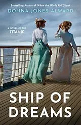 Kartonierter Einband Ship of Dreams von Donna Jones Alward