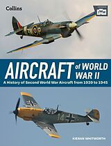 Livre Relié Aircraft of World War 2 de The Imperial War Museum, Kieran Whitworth