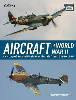 Livre Relié Aircraft of World War 2 de The Imperial War Museum, Kieran Whitworth