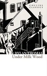 Kartonierter Einband (Kt) Under Milk Wood von Dylan Thomas