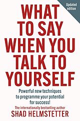 Couverture cartonnée What to Say When You Talk to Yourself de Helmstetter Shad