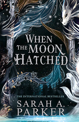 Fester Einband When the Moon Hatched von Sarah A. Parker