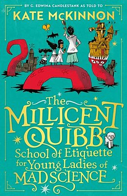 Couverture cartonnée The Millicent Quibb School of Etiquette for Young Ladies of Mad Science de McKinnon Kate