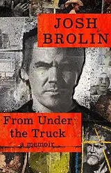 Kartonierter Einband From Under the Truck von Josh Brolin
