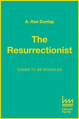 Livre Relié The Resurrectionist de A. Rae Dunlap