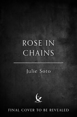 Livre Relié Rose in Chains de Julie Soto