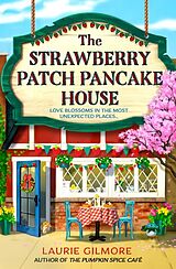 Poche format B Strawberry Patch Pancake House von Laurie Gilmore