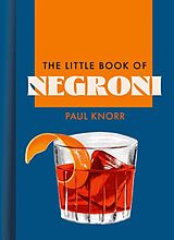 Fester Einband The Little Book of Negroni von Knorr Paul