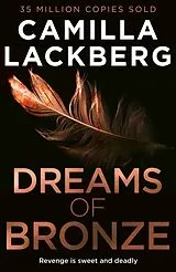 Fester Einband Dreams of Bronze von Camilla Läckberg