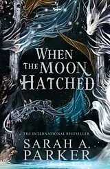 Fester Einband WHEN MOON HATCHED_MOONFALL1 HB von Sarah A. Parker