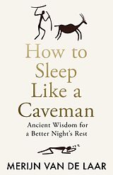 Couverture cartonnée How to Sleep Like a Caveman de Merijn van de Laar