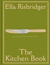 Fester Einband The Kitchen Book von Ella Risbridger