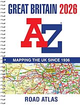 Reliure en spirale Great Britain A-Z Road Atlas 2026 (A4 Spiral) de A-Z Maps