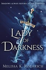 Couverture cartonnée Lady of Darkness de Melissa K. Roehrich