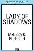 Couverture cartonnée Lady of Shadows de Melissa K. Roehrich