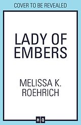 Couverture cartonnée Lady of Embers de Melissa K. Roehrich