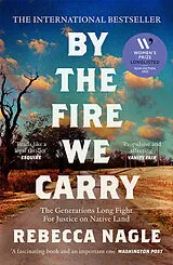 Kartonierter Einband By the Fire We Carry von Rebecca Nagle