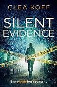 Couverture cartonnée The Silent Evidence de Clea Koff