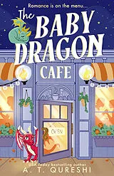 Kartonierter Einband The Baby Dragon Cafe von A. T. Qureshi