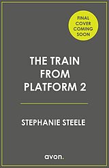 Couverture cartonnée The Train from Platform 2 de Stephanie Steel