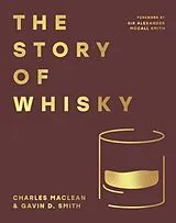 Fester Einband The Story of Whisky von Charles MacLean, Smith Gavin D.