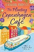Kartonierter Einband The Floating Copenhagen Café von Annabel French