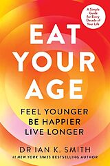 Couverture cartonnée Eat Your Age de Dr. Ian K. Smith