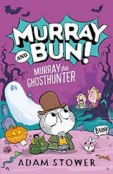 Kartonierter Einband Murray the Ghosthunter von Stower Adam