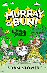 Kartonierter Einband Murray and Bun, Murray the Explorer von Adam Stower