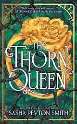 Kartonierter Einband The Thorn Queen von Sasha Peyton Smith